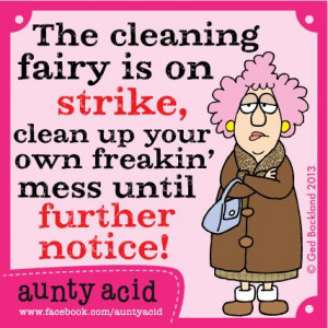 The cleaning fairy is on strike..: Aunty Acidlol, Acid Quotes, Sisters ...