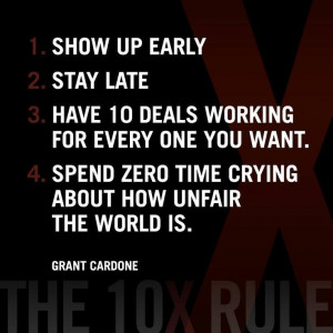 Good Morning! Show up early Stay late Follow Grant Cardone's advice ...