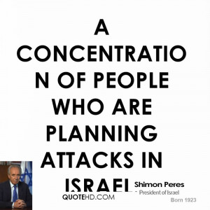 concentration of people who are planning attacks in Israel.