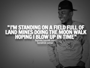 hqlines, kendrick lamar, life, love, quotes, sayings, swag