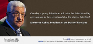 ... quote by Mahmoud Abbas, and leave your PRAYERS and COMMENTS below