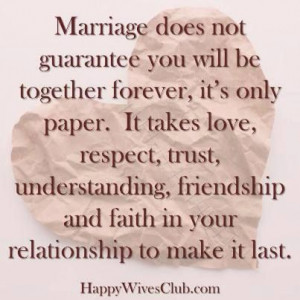 Marriage does not guarantee you will be together forever - it's only ...