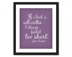 Jane Austen Quote Art - If a Book is Well Written - 8x10 - Instant ...