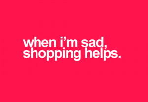 Retail Therapy Quotes, Life, Shops Helpful, Funny, Truths, So True ...