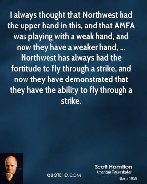 always thought that Northwest had the upper hand in this, and that ...