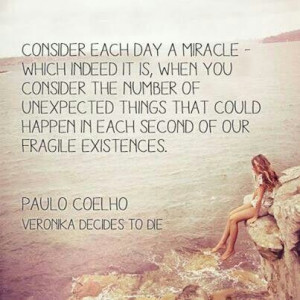 Everyday is a miracle