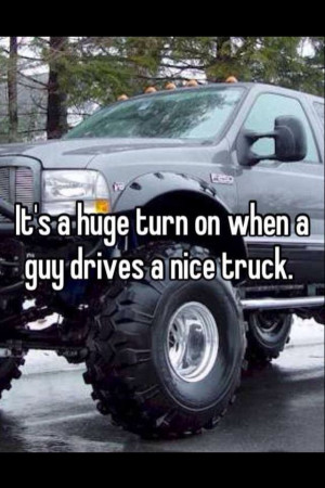 ... Trucks, Country Girls Trucks, Girls Drive Trucks Quotes, Turn On, Big