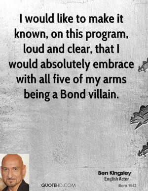 ... absolutely embrace with all five of my arms being a Bond villain