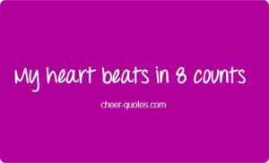 ... heart beats in 8 counts #cheerquotes #cheerleading #cheer #cheerleader