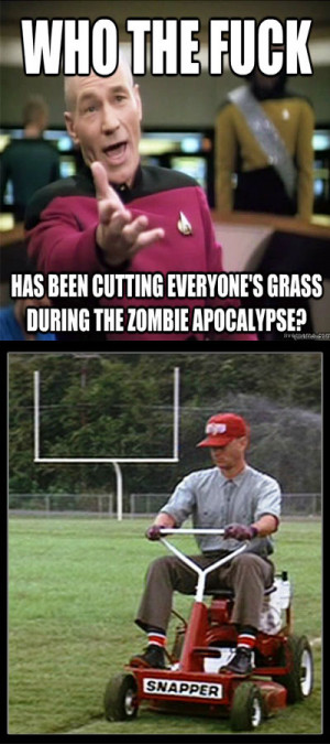 Who really is mowing the lawn in a zombie apocalypse. random