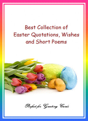 Easter Quotes, Wishes and Short Poems