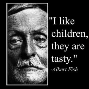 albert fish quotes