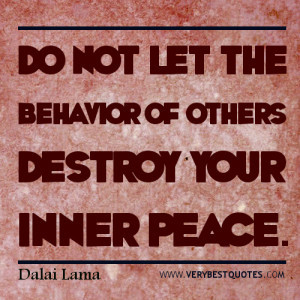 Inner Peace Quotes – Do not let the behavior of others destroy your ...
