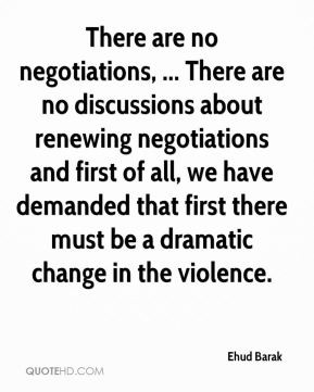 There are no negotiations, ... There are no discussions about renewing ...