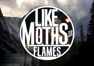 gif 1000 500 Like Moths To Flames meh idk about this one either