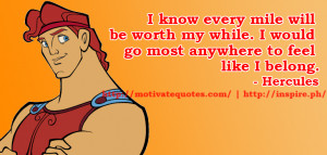 know every mile will be worth my while. I would go most anywhere ...