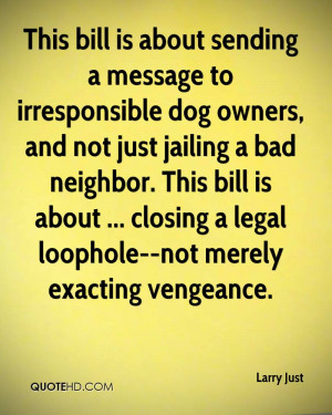 To Irresponsible Dog Owners, And Not Just Jailing A Bad Neighbor