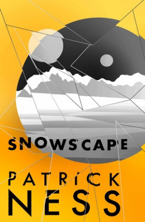 Snowscape (Chaos Walking #3.5)” by Patrick Ness