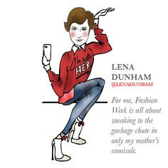 Lena Dunham quotes! #fashionweek #LenaDunham #girls More