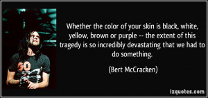 Whether the color of your skin is black, white, yellow, brown or ...