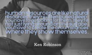... uncategorized bill gumula human resources ken robinson photo quote