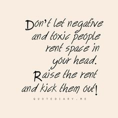 out negativity more thoughts life quotes inspiration my dad quotes ...