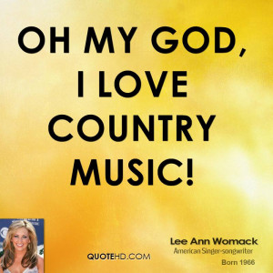 Oh my God, I love country music!