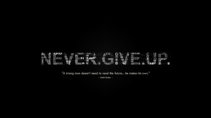 NEVER.GIVE.UP. by AtillaLifeson