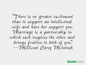 There is no greater excitement than to support an intellectual wife ...