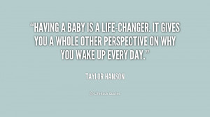quote-Taylor-Hanson-having-a-baby-is-a-life-changer-it-236554.png