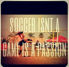 My passion, my love, my addiction ⚽