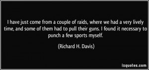 More Richard H. Davis Quotes