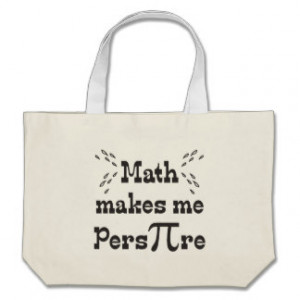 Math makes me Pers-PI-re - Funny Math Pi Slogan Tote Bag