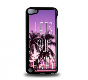 Lets Run Away Hipster Quote iPod Touch 5 Case For by Crowdcrazy, $12 ...