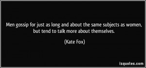 More Kate Fox Quotes