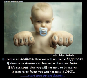love quotes love hate baby Love Quotes Start Love by NOT Hating