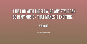 quote-Yoko-Ono-i-just-go-with-the-flow-so-28818.png