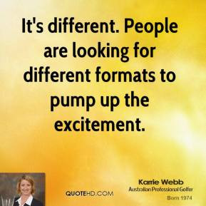 karrie-webb-quote-its-different-people-are-looking-for-different.jpg