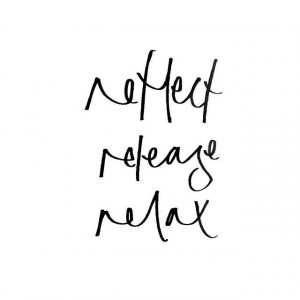 Reflect, Release, & Relax — dolly pearl Wisdom quotes sayings