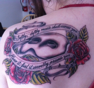 of Phantom Of The Opera), I got my Phantom Of The Opera tattoo ...