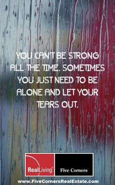 ... sometimes you just need to be alone and let your tears out. #quote