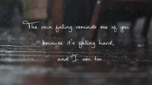 ... you reminds me of you hand writing reminds me beautiful rainy day