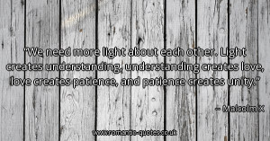 more-light-about-each-other-light-creates-understanding-understanding ...