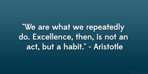 ... and build strong foundations to your excellence build strong habits