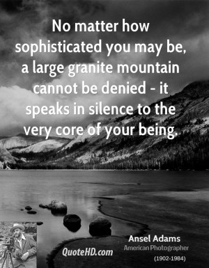 No matter how sophisticated you may be, a large granite mountain ...