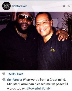 ... Farrakhan and Rapper Rick Ross: “Wise words from a great mind