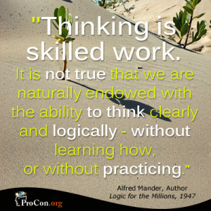 Alfred Mander - Thinking is skilled work. It is not true that we are ...
