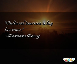 Cultural tourism is big business .