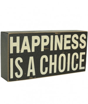 Happiness is a Choice Quote Plaque ~ So True... Love it!