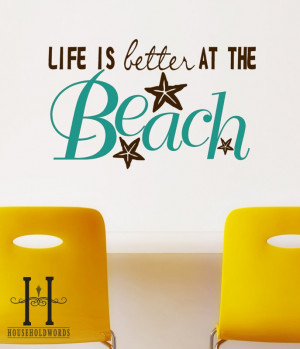 Life is Better at the Beach Decor Decal wall Quotes words with ...